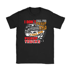 Funny Truck Shirt I Dont Fall For Pick Up Lines Gildan Womens T-Shirt