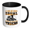 Funny Trucker Mug All Dads Are Created Equal White 11oz Accent Coffee Mugs