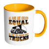 Funny Trucker Mug All Dads Are Created Equal White 11oz Accent Coffee Mugs