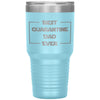 Funny Tumbler For Fathers Quarantine Dad Laser Etched 30oz Stainless Steel Tumbler