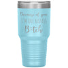 Funny Tumbler For Mom Dad Because of You Im One Badass B*tch Laser Etched 30oz Stainless Steel Tumbler