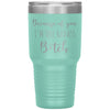 Funny Tumbler For Mom Dad Because of You Im One Badass B*tch Laser Etched 30oz Stainless Steel Tumbler