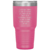 Funny Tumbler For Mother I Would Walk Through Hellfire For You Mom Laser Etched 30oz Stainless Steel Tumbler