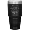 Funny Tumbler For Step Dad You Are Brave To Put Up With Me By Choice Laser Etched 30oz Stainless Steel Tumbler