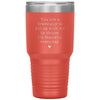 Funny Tumbler For Step Dad You Are Brave To Put Up With Me By Choice Laser Etched 30oz Stainless Steel Tumbler