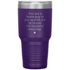 Funny Tumbler For Step Dad You Are Brave To Put Up With Me By Choice Laser Etched 30oz Stainless Steel Tumbler