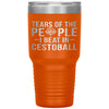 Funny Tumbler Tears of The People I beat In Cestoball Laser Etched 30oz Stainless Steel Tumbler