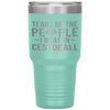 Funny Tumbler Tears of The People I beat In Cestoball Laser Etched 30oz Stainless Steel Tumbler