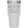 Funny Tumbler Tears Of The People I Beat In Drag Racing Laser Etched 30oz Stainless Steel Tumbler