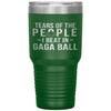 Funny Tumbler Tears Of The People I Beat In Gaga Ball Laser Etched 30oz Stainless Steel Tumbler