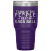 Funny Tumbler Tears Of The People I Beat In Gaga Ball Laser Etched 30oz Stainless Steel Tumbler
