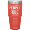 Funny Tumbler Tears Of The People I Beat In Ice Hockey Laser Etched 30oz Stainless Steel Tumbler
