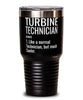 Funny Turbine Technician Tumbler Like A Normal Technician But Much Cooler 30oz Stainless Steel Black