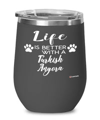 Funny Turkish Angora Cat Wine Glass Life Is Better With A Turkish Angora 12oz Stainless Steel Black