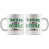 Funny Turtles Mug Turtles Are People Too 11oz White Coffee Mugs