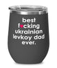 Funny Ukrainian Levkoy Cat Wine Glass B3st F-cking Ukrainian Levkoy Dad Ever 12oz Stainless Steel Black