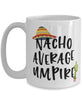Funny Umpire Mug Nacho Average Umpire Coffee Cup 15oz White