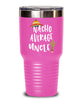 Funny Uncle Tumbler Nacho Average Uncle Tumbler 20oz 30oz Stainless Steel