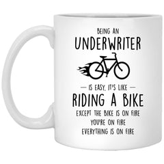 Funny Underwriter Mug Being An Underwriter Is Easy It's Like Riding A Bike Except Coffee Cup 11oz White XP8434