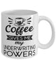Funny Underwriter Mug Coffee Gives Me My Underwriting Powers Coffee Cup 11oz 15oz White