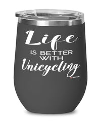 Funny Unicycling Wine Glass Life Is Better With A Unicycle 12oz Stainless Steel Black