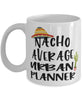 Funny Urban Planner Mug Nacho Average Urban Planner Coffee Mug 11oz White