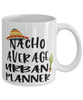 Funny Urban Planner Mug Nacho Average Urban Planner Coffee Mug 11oz White
