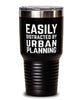 Funny Urban Planner Tumbler Easily Distracted By Urban Planning Tumbler 30oz Stainless Steel