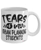 Funny Urban Planning Professor Teacher Mug Tears Of My Urban Planning Students Coffee Cup White