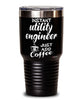 Funny Utility Engineer Tumbler Instant Utility Engineer Just Add Coffee 30oz Stainless Steel Black