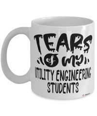 Funny Utility Engineering Professor Teacher Mug Tears Of My Utility Engineering Students Coffee Cup White