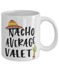 Funny Valet Mug Nacho Average Valet Coffee Mug 11oz White