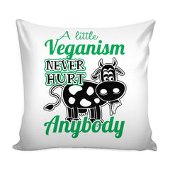 Funny Vegan Graphic Pillow Cover A Little Veganism Never Hurt Anybody