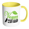 Funny Vegan Mug Vegan By Day Dog Lover By Night White 11oz Accent Coffee Mugs