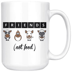 Funny Vegan Mug Friends Not Food 15oz White Coffee Mugs