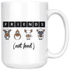 Funny Vegan Mug Friends Not Food 15oz White Coffee Mugs