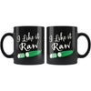 Funny Vegan Mug I Like It Raw 11oz Black Coffee Mugs