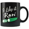 Funny Vegan Mug I Like It Raw 11oz Black Coffee Mugs