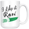 Funny Vegan Mug I Like It Raw 15oz White Coffee Mugs