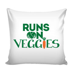 Funny Vegan Vegetarian Graphic Pillow Cover Runs On Veggies