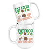 Funny Vegan Vegetarian Mug Eat Food Not Friends 15oz White Coffee Mugs