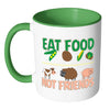 Funny Vegan Vegetarian Mug Eat Food Not Friends White 11oz Accent Coffee Mugs