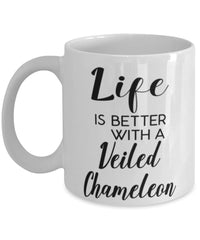Funny Veiled Chameleon Lizard Mug Life Is Better With A Veiled Chameleon Coffee Cup 11oz 15oz White