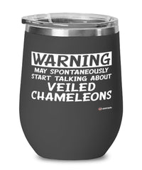 Funny Veiled Chameleon Wine Glass Warning May Spontaneously Start Talking About Veiled Chameleons 12oz Stainless Steel Black