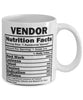 Funny Vendor Nutritional Facts Coffee Mug 11oz White