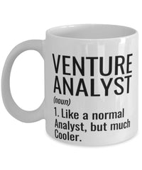 Funny Venture Analyst Mug Like A Normal Analyst But Much Cooler Coffee Cup 11oz 15oz White