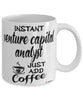 Funny Venture Capital Analyst Mug Instant Venture Capital Analyst Just Add Coffee Cup White