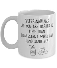 Funny Veterinarian Mug Veterinarians Like You Are Harder To Find Than Coffee Mug 11oz White