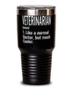 Funny Veterinarian Tumbler Like A Normal Doctor But Much Cooler 30oz Stainless Steel Black