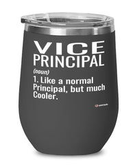 Funny Vice Principal Wine Glass Like A Normal Principal But Much Cooler 12oz Stainless Steel Black